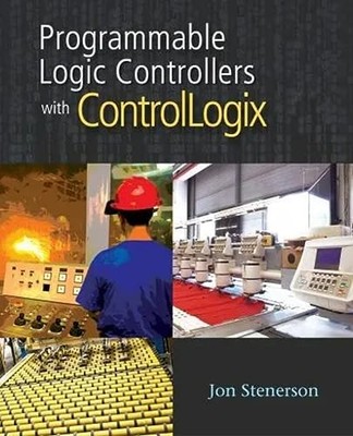 Programmable Logic Controllers with ControlLogix - Paperback - VERY GOOD