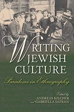 WRITING JEWISH CULTURE: PARADOXES IN ETHNOGRAPHY By Gabriella Safran & Andreas