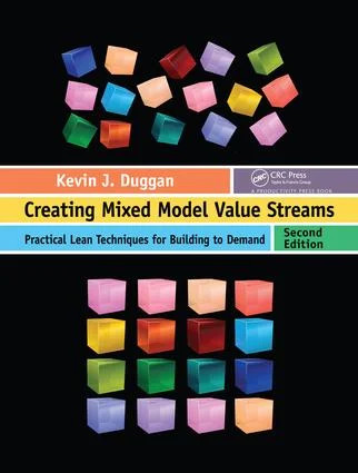 Creating Mixed Model Value Streams - 2nd Edition