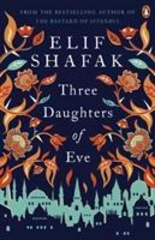 Thumbnail - Three Daughters Of Eve, Elif Shafak