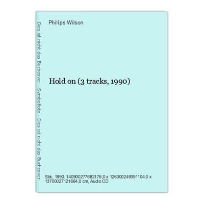 Hold on (3 tracks, 1990) Wilson, Phillips: