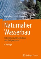 Naturnaher Wasserbau Entwicklung Und Gestaltung Von FließGewäSsern Heinz Patt