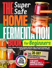 The Super Safe Home Fermentation Book for Beg...