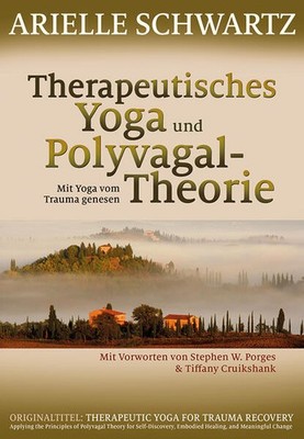 Therapeutisches Yoga und Polyvagal-Theorie | Arielle Schwartz | 2023 | deutsch