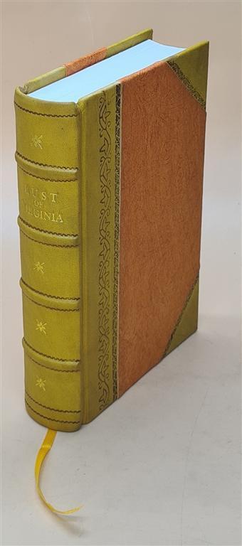 Rust of Virginia; genealogical and biographical sketches of the  [Leather Bound]