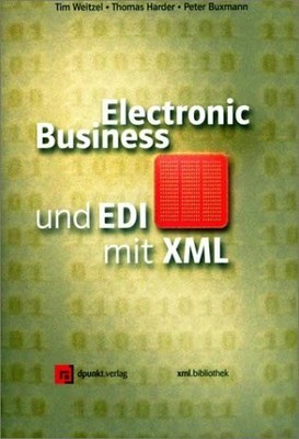 Electronic Business und EDI mit XML (xml.bibliothek) Buch dpunkt.verlag