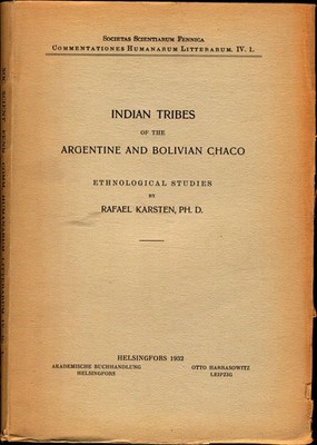 Indian Tribes of the Argentine and Bolivian Chaco Ethnological Studies Kar 48682