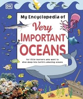 Dk - My Encyclopedia Of Very Important Oceans - Hardback - G245Z