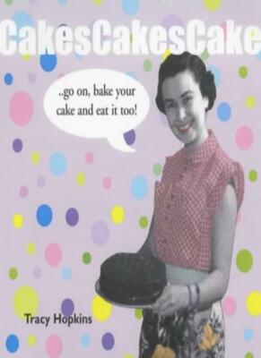 A Piece Of Cake: Go On, Bake Your Cake and Eat It Too!,Maggie Mayhew