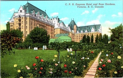 C.P.R. Empress Hotel & Rose Gardens, VICTORIA, British Columbia, Canada Postcard