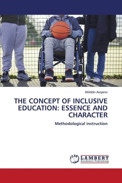 Ahliddin Asqarov | The Concept Of Inclusive Education: Essence And Character-image