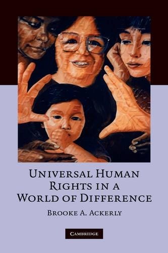 Universal Human Rights in a World of Difference by Brooke A. ... - 9780521881265