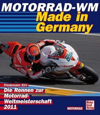 Motorrad-WM: Die Rennen zur Motorrad-Weltmeisterschaft 2011 Buch Motorbuch