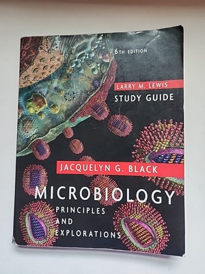 Microbiology : Principles and Explorations by Larry M. Lewis and Jacquelyn G....