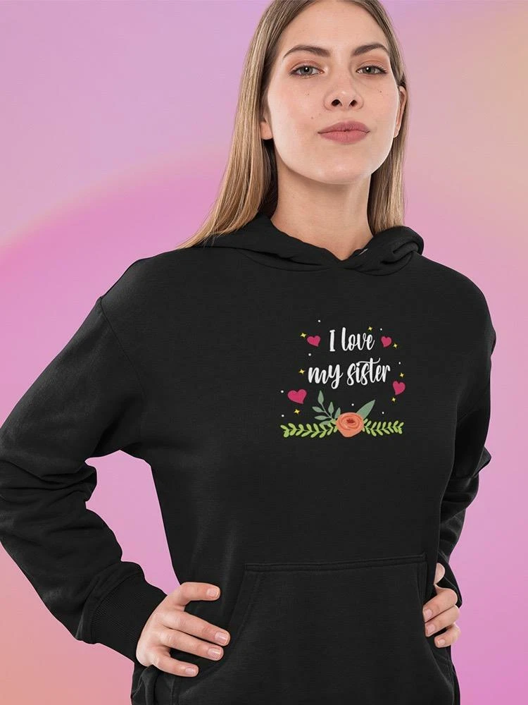 Love that hotsell sisters hoodie