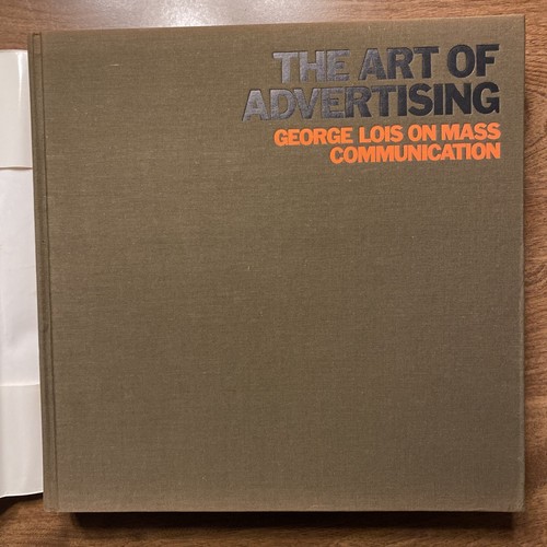 The Art of Advertising George Lois on Mass Communication 1977 Harry N Abrams Inc - Imagen 4 de 24