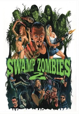 Swamp Zombies 2 (DVD) Crystal Quin Lisa Neeld Robert Smith Alicia Seguin