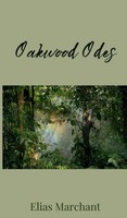 Elias Marchant | Oakwood Odes | Buch | Englisch (2025) | Ean 9781805672067