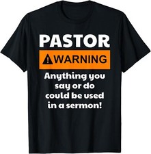 New Limited Funny Pastor Warning I Might Put You In A Sermon T-Shirt Made In USA