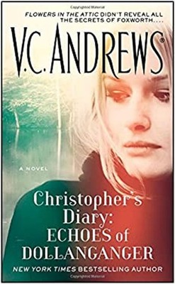 Christopher's Diary: Echoes of Dollanganger V. C. Andrews