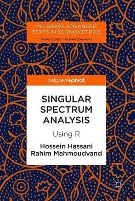 Singular Spectrum Analysis by Hossein Hassani, Rahim Mahmoudvand - 9781137409508