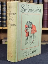 1898 Sylvie and Bruno Lewis Carroll With Forty Six Illustrations Harry Furniss