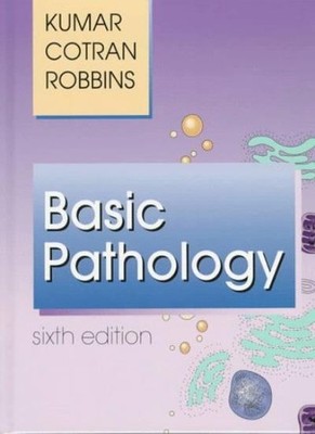 Basic Pathology (6th ed),Vinay Kumar MBBS  MD  FRCPath,Ramzi S. 