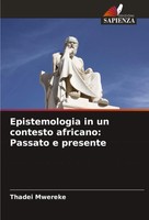 Epistemologia In Un Contesto Africano: Passato E Presente Thadei Mwereke Buch