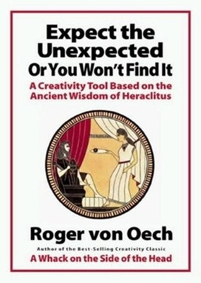 Von Oech Expect the Unexpected Or You Wont Find it (Taschenbuch) (US IMPORT)