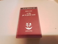 H. Clerc, A Dio per la parete Nord, Adelphi, 4a24