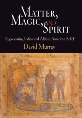 David Murray Matter, Magic, and Spirit (Gebundene Ausgabe) (US IMPORT)
