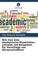 Felix Ebidouwei Bomabebe | Wie Man Eine Akademische Dissertation Schreibt,...