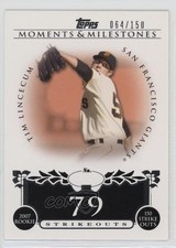 2008 Topps Moments & Milestones /150 Tim Lincecum (2007 Rookie 150 Ks) #74 10ou