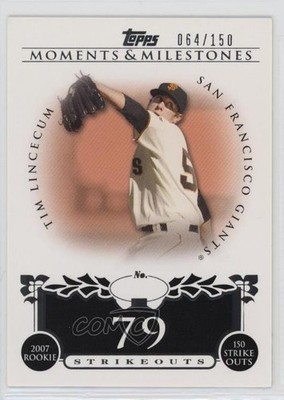 2008 Topps Moments & Milestones /150 Tim Lincecum (2007 Rookie 150 Ks) #74 10ou