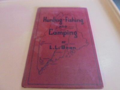 Vintage 1942 Hard Cover Book Hunting-Fishing and Camping by L. L. Bean