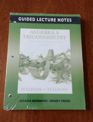Alergebra & Trigonometry Guided Lecture Notes, 7th Edition (2016) by M. Sullivan