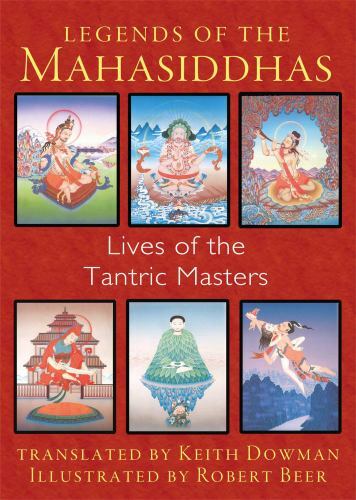 Legends of the Mahasiddhas Trade Paperback Mahasiddha Stories Full of Wisdom and Inspiration