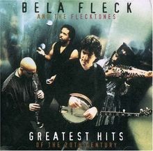 Greatest Hits Of The 20th Century von Bela Fleck | CD | Zustand sehr gut