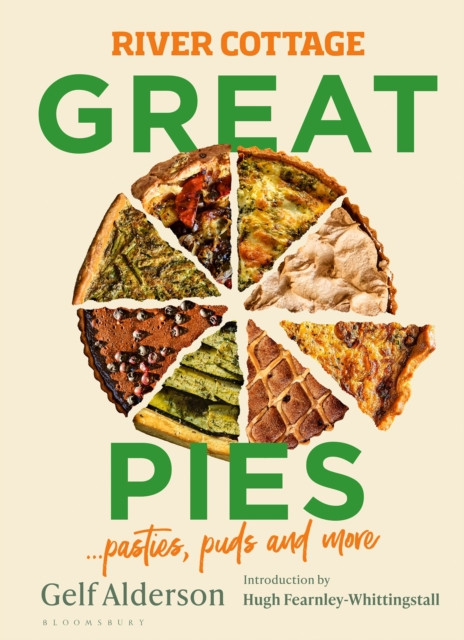 River Cottage Great Pies pasties, puds and more by Gelf Alderson (Hardback Book)