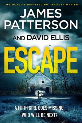 Escape: One killer. Five victims. Who will be next? by James Patterson Paperback