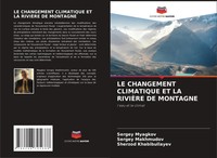 Sergey Myagkov (U. A.) | Le Changement Climatique Et La RiviÈRe De Montagne