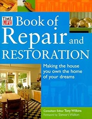 The Book of Repair and Restoration : Making the House You Own the