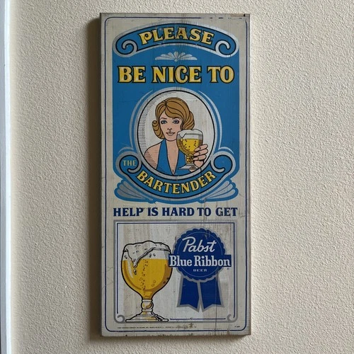 Vtg Pabst Blue Ribbon Beer Wooden Sign Please Be nice to Bartender Blonde Female