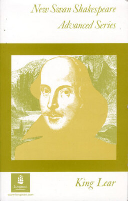 New swan Shakespeare. advanced series: King Lear by William Shakespeare