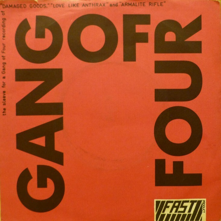 Gang Of Four Damaged Goods / Love Like Anthrax / Armalite