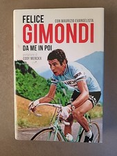FELICE GIMONDI libro DA ME IN POI autografato 2016 Mondadori 