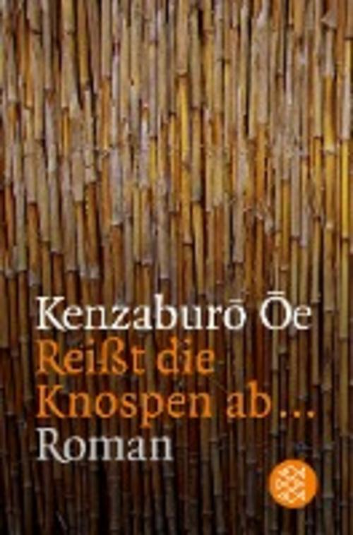 Reisst Die Knospen Ab..., Kenzaburô Ôe