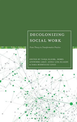 Tanja Kleibl (u. a.) | Decolonizing Social Work | Buch | Englisch (2024)