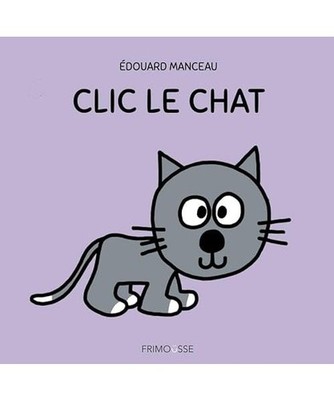 Clic le chat, Manceau, Edouard