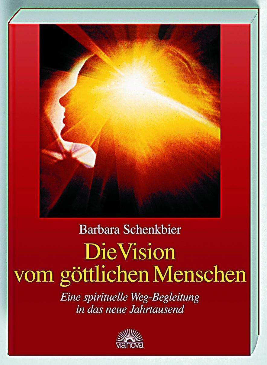 Thumbnail - Barbara Schenkbier | Die Vision Vom Göttlichen Menschen | Taschenbuch